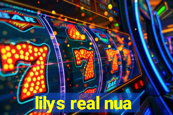 lilys real nua